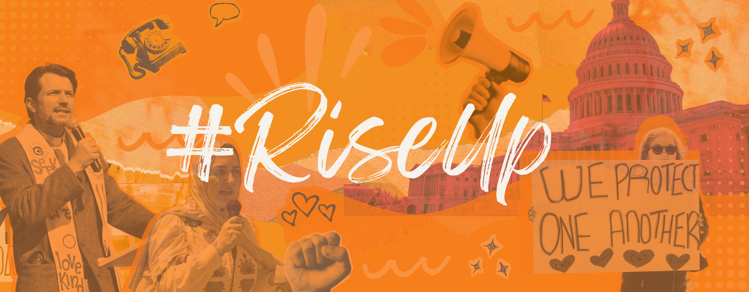“#RiseUp” banner showing advocates rallying near the U.S. Capitol, with a sign reading “We protect one another.”
