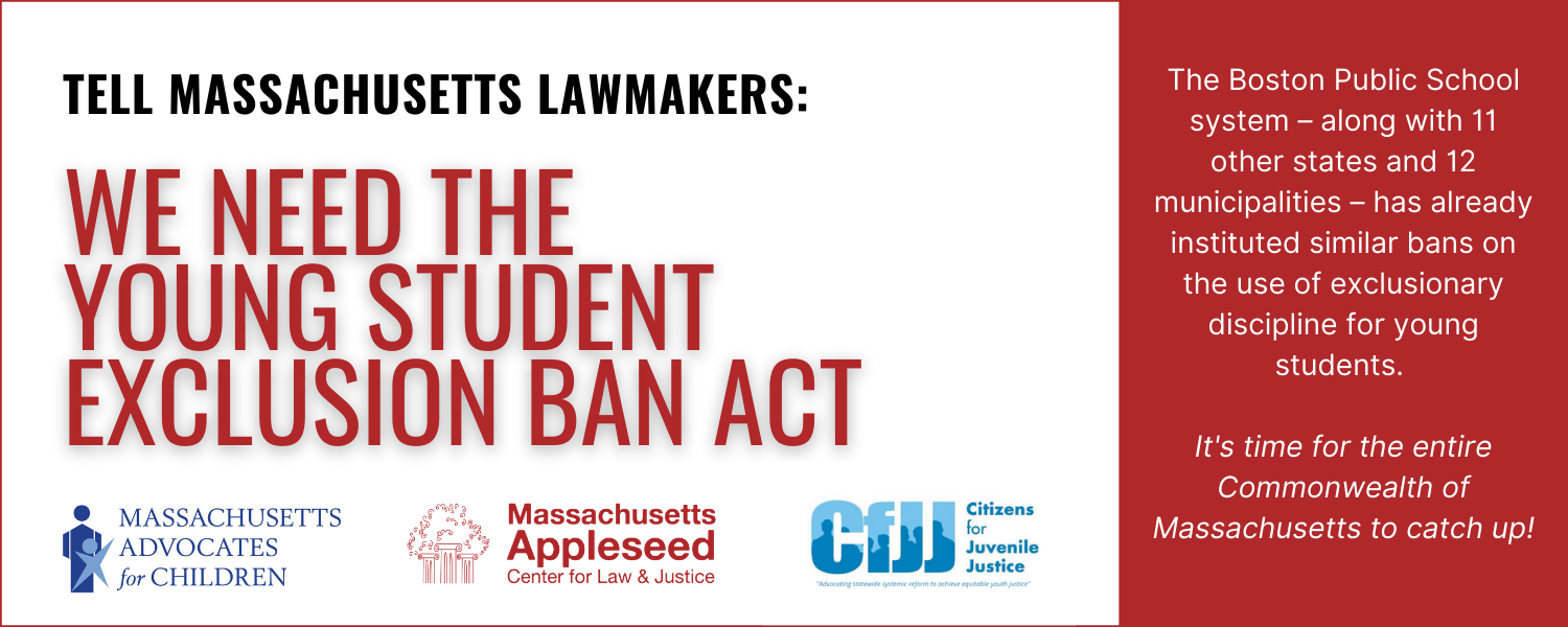 Tell Massachusetts Lawmakers: We Need The Young Student Exclusion Ban Act 