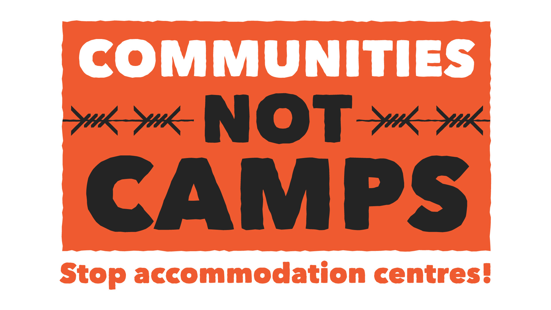 Stop Accommodation Centres!
