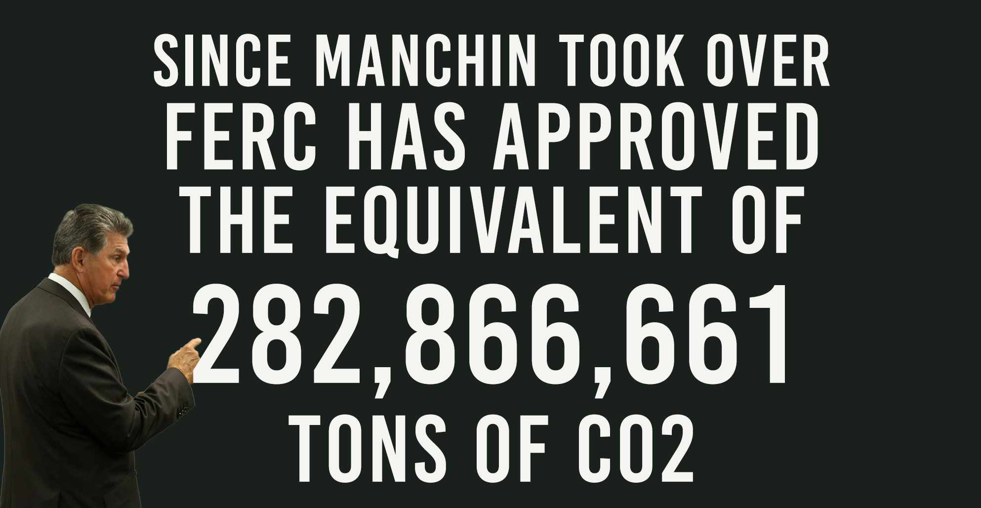 Since Joe Manchin took over FERC they have approved more than 79 million tons of CO2