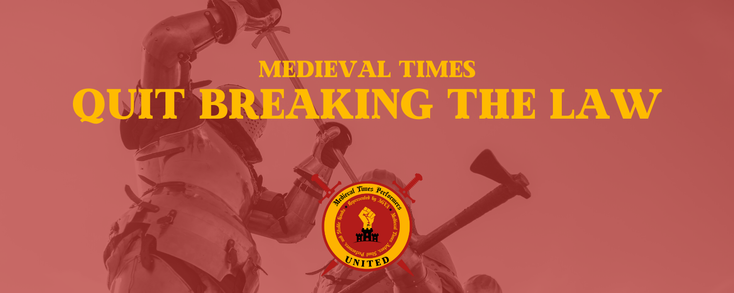 Medieval Times Quit Breaking the Law!