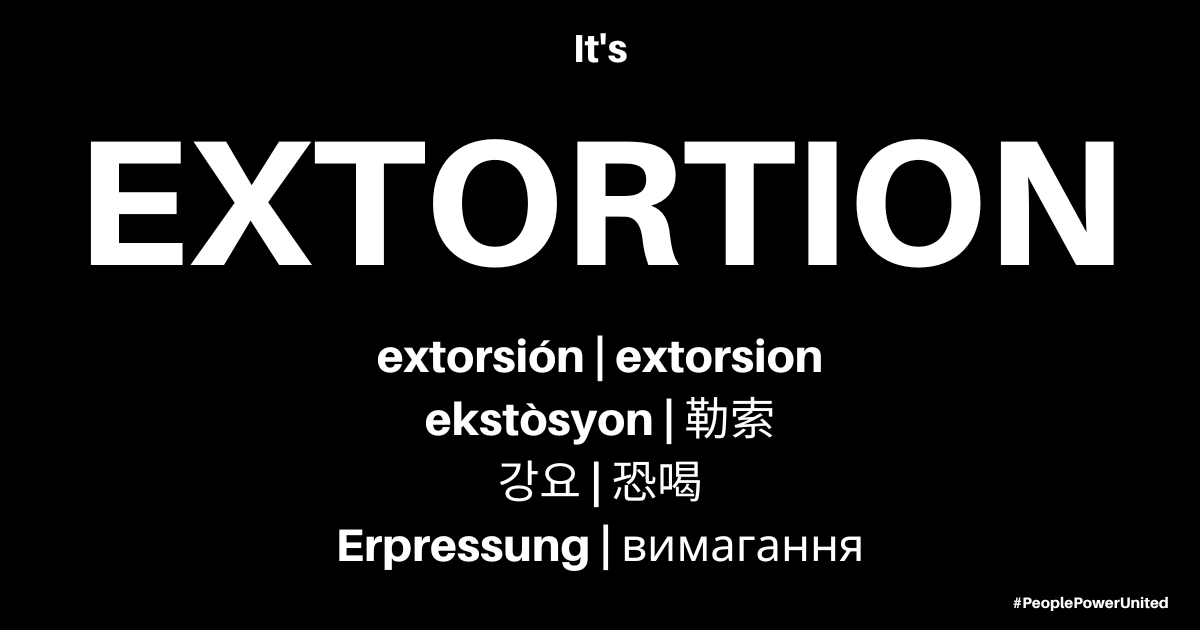 it's extorsion