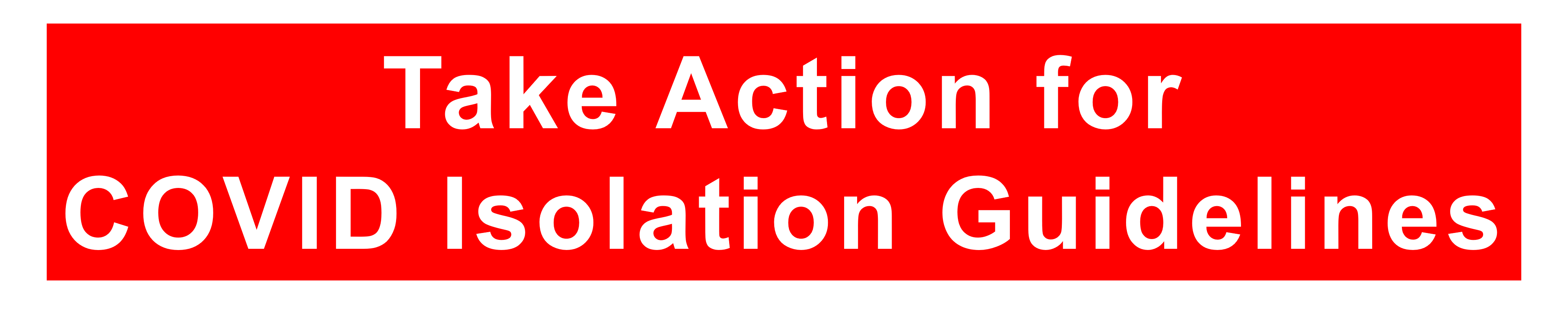 Red background with white text, "Take Action for  COVID Isolation Guidelines."