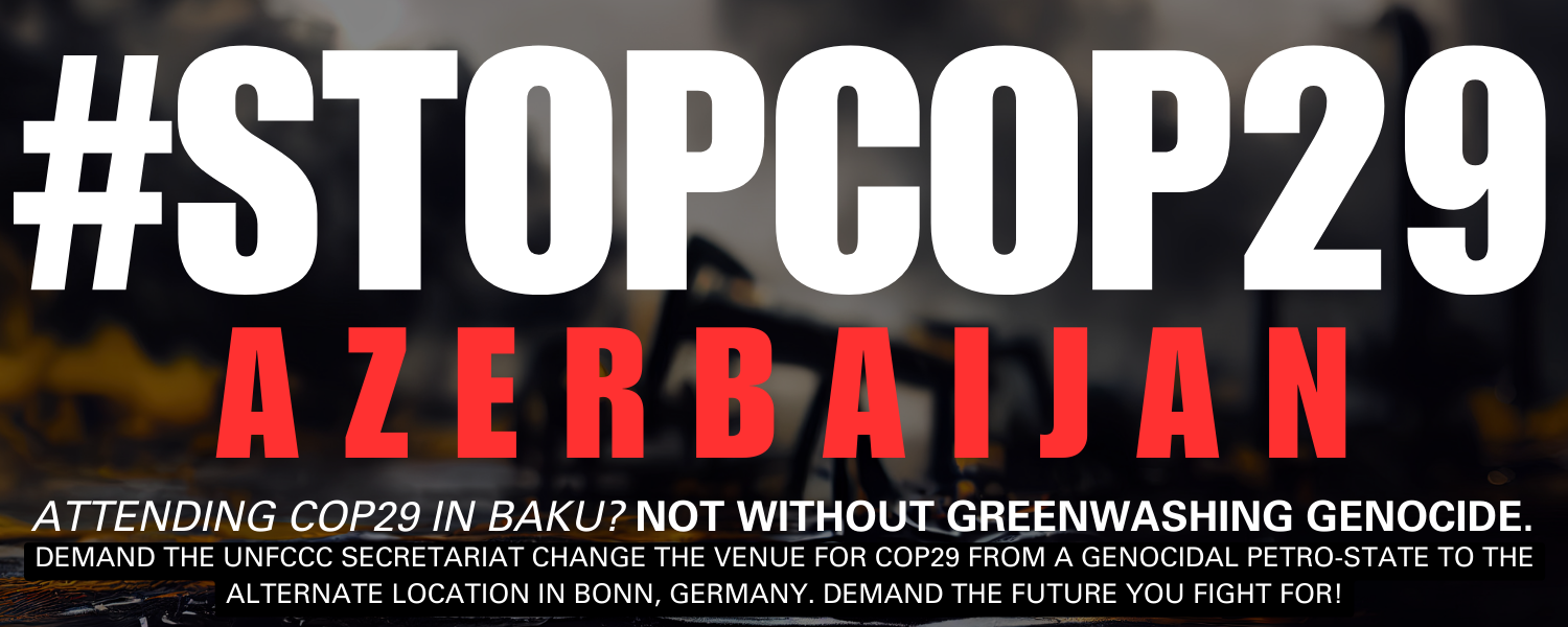 Going to COP29? Not without Greenwashing Genocide. 