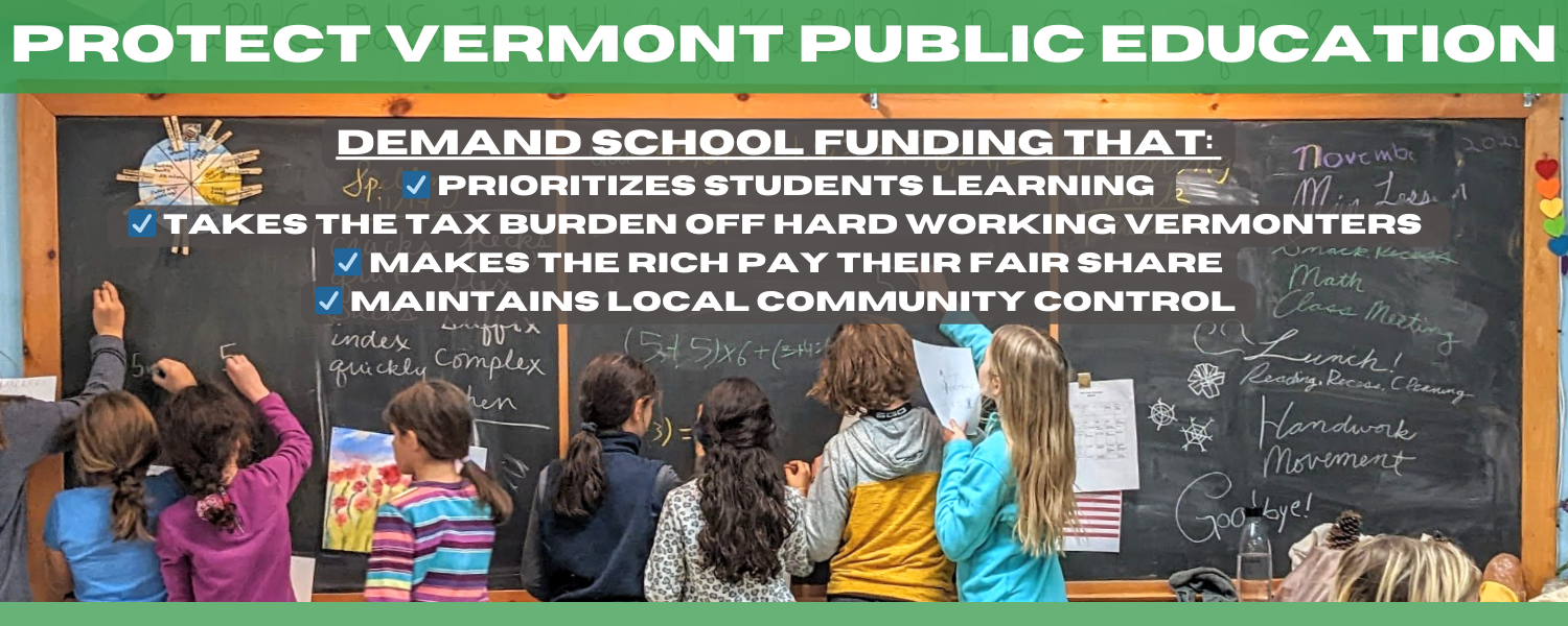 Elementary students face a chalkboard, their backs turned to the camera. The chalkboard reads  "Protect Vermont Public Education - Demand School funding that: Prioritizes Students Learning, Takes the tax burden off Hard Working Vermonters, Make the rich pay their fair share, Maintains Local Community Control 