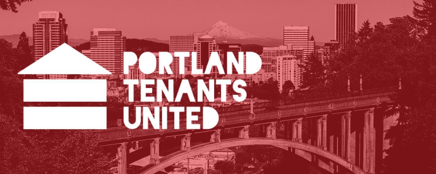 The words "Portland Tenants United" with our logo on a background of a blurred, red image of Portland.