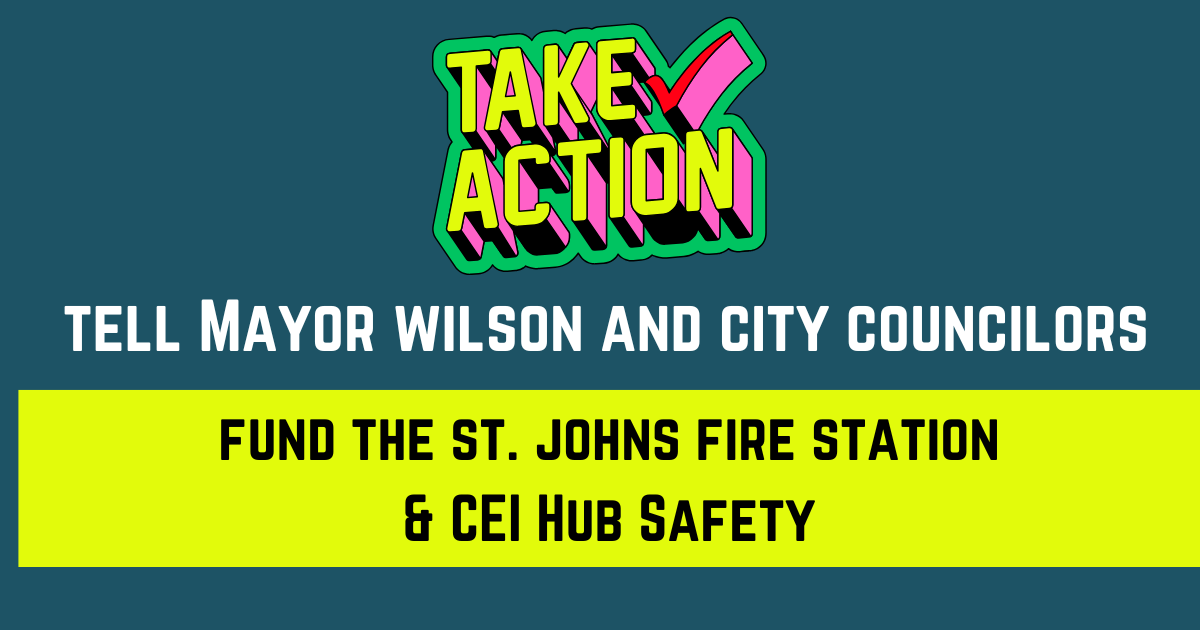 Image says Take Action! Fund St. Johns Fire Station and CEI Hub Safety