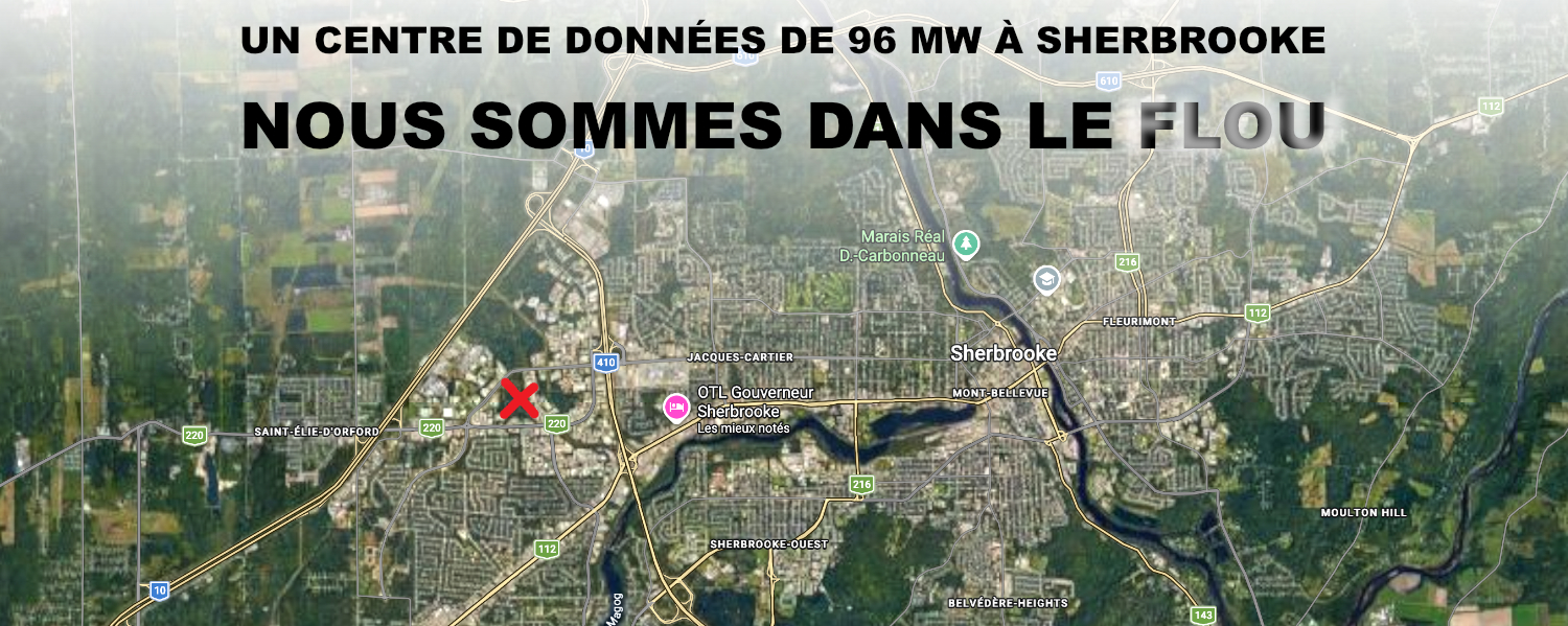 Carte modifiée du secteur du boulevard Industriel à Sherbrooke, où est projeté un centre de données de 96 MW. Le visuel porte le message : « Nous sommes dans le flou »