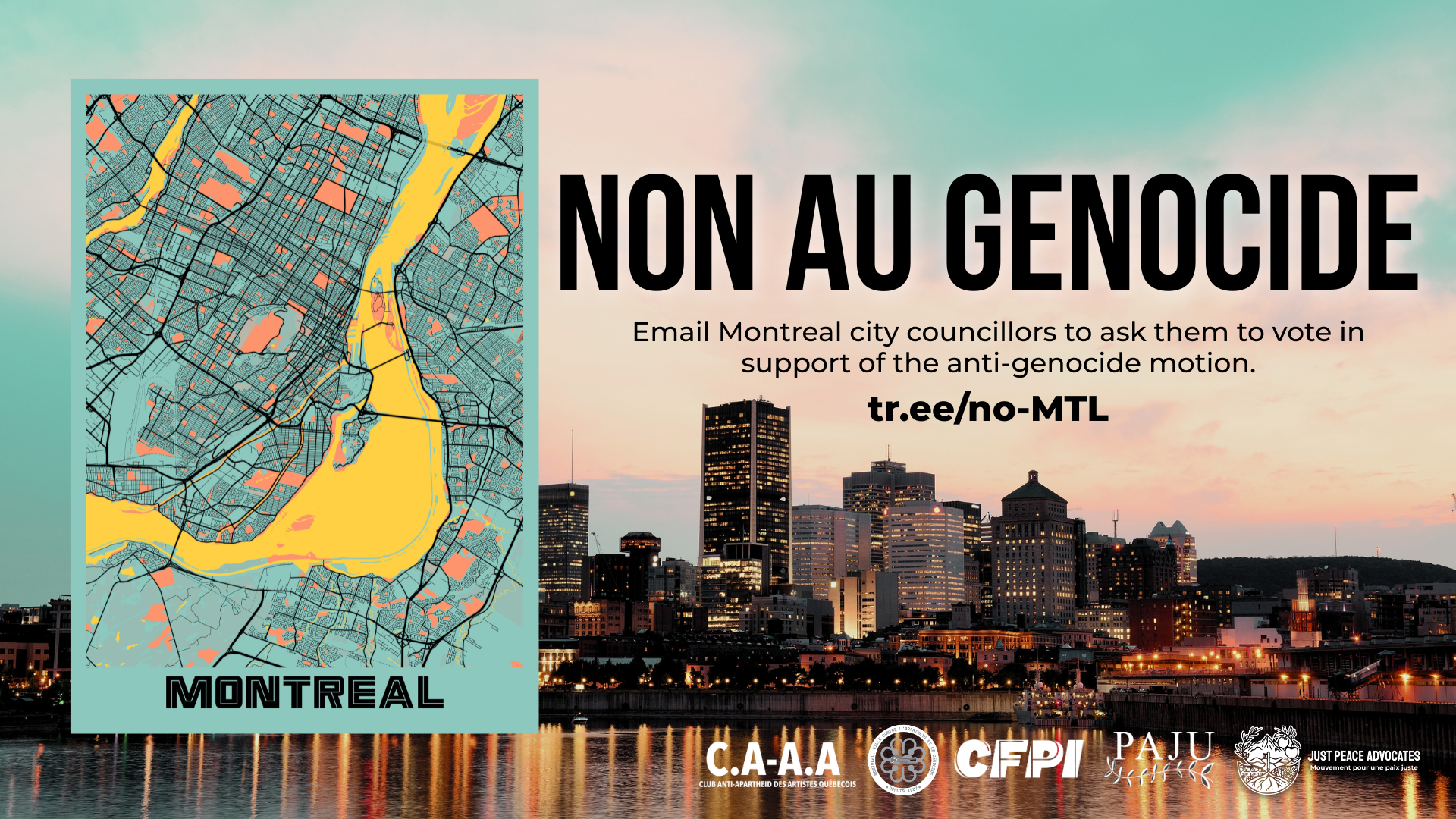 Background photo of the Montreal skyline over the river with pink / blue sky. On the left is a graphic of a map of Montreal. Text reads: Non au Genocide. Email Montreal city councillors to ask them to vote in support of the anti-genocide motion.