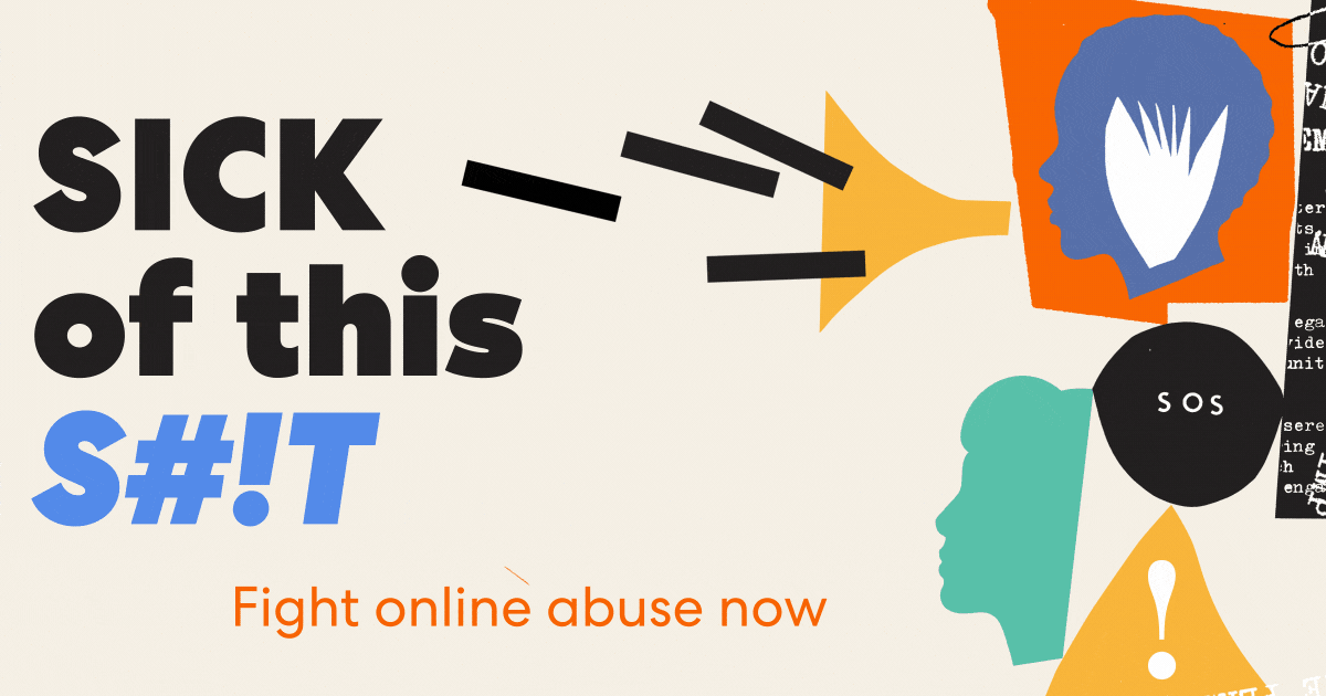 Sick of this Shit: Fight Online Abuse Now