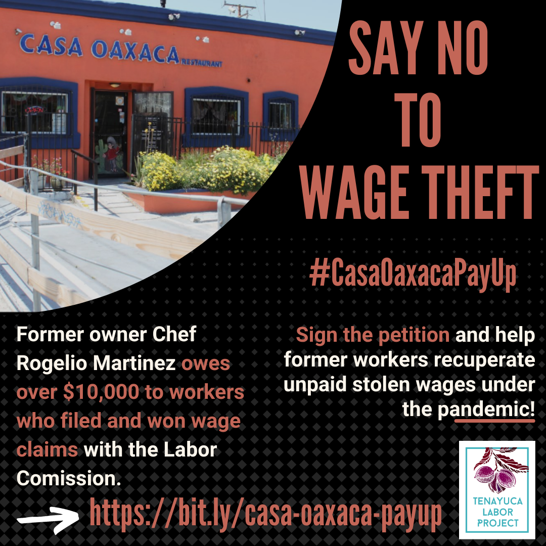 "Say No To Wage Theft" # Casa Oaxaca Pay Up, Sign the petition and help former workers recuperate unpaid stolen wages under the pandemic!