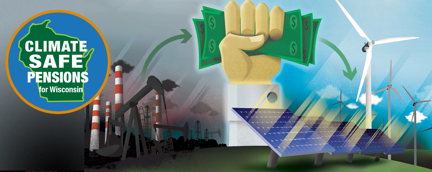 Climate Safe Pensions for Wisconsin