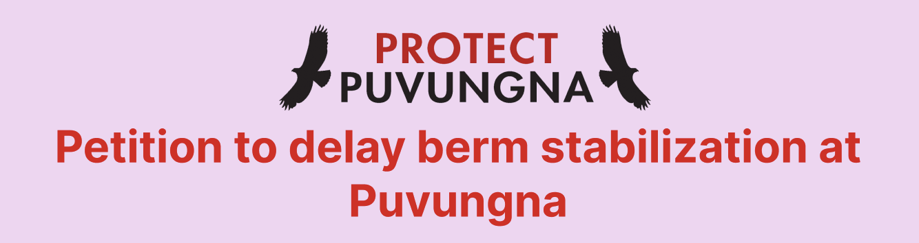 Banner Image Protect Puvungna Petition to delay berm stabilization