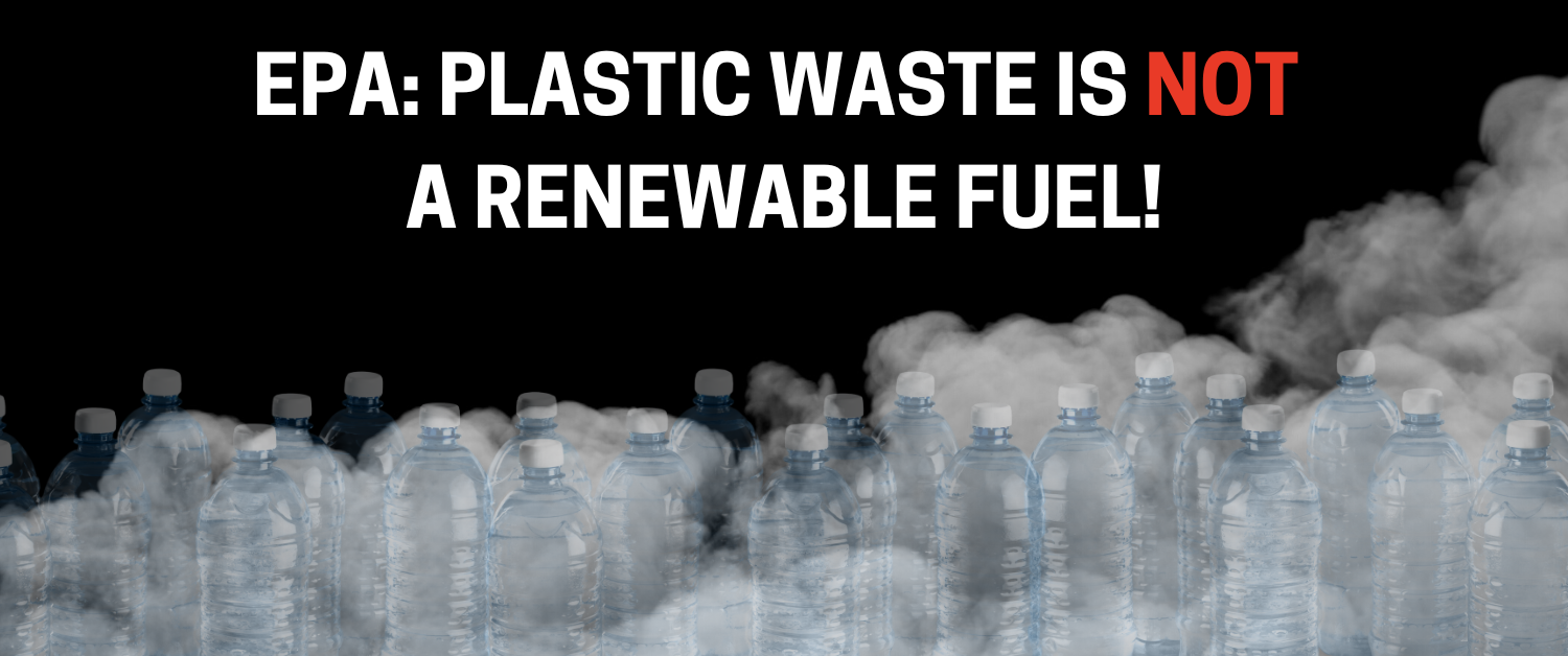 EPA: Plastic Waste Is NOT a Renewable, Climate-Friendly or Safe Fuel