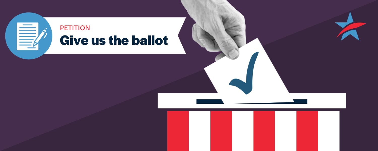 Graphic of a ballot box, with text saying: "Petition: Give us the ballot."