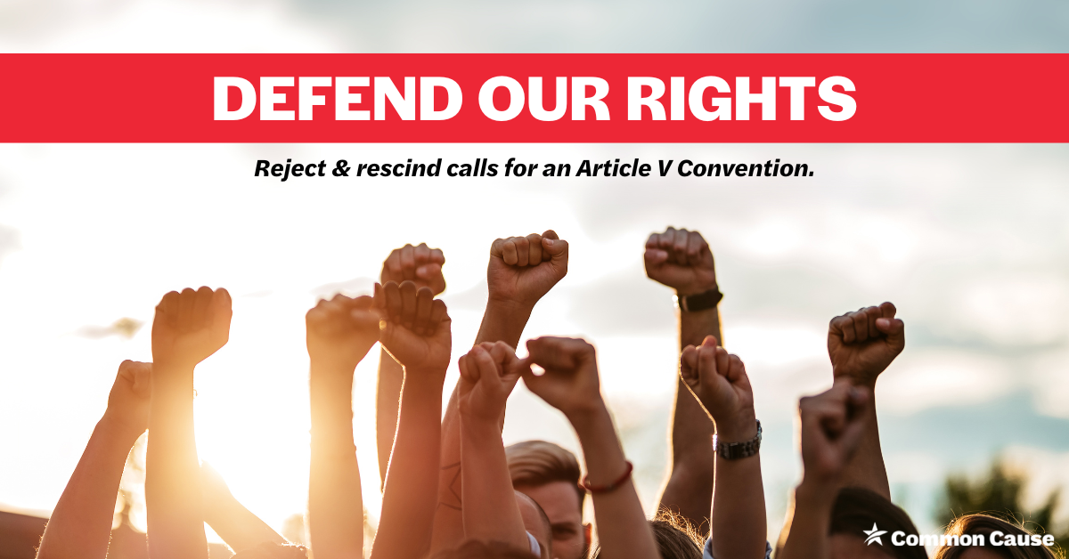 Text reads "Defend our rights. Reject & rescind calls for an Article V convention." over a picture of fists raised in solidarity