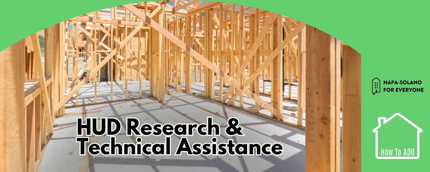 timber framing on a residential construction site, with the phrase "More ADU Financing"; the logos for Napa Solano For Everyone and How To ADU