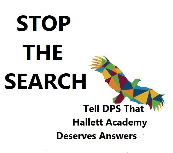STOP THE SEARCH: Tell DPS That Hallett Academy Deserves Answers