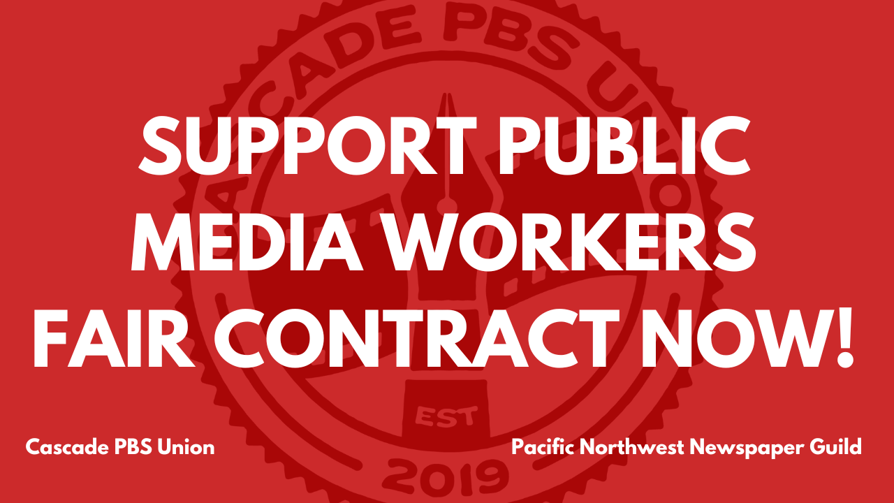 Support Public Media Workers - Fair Contract Now!