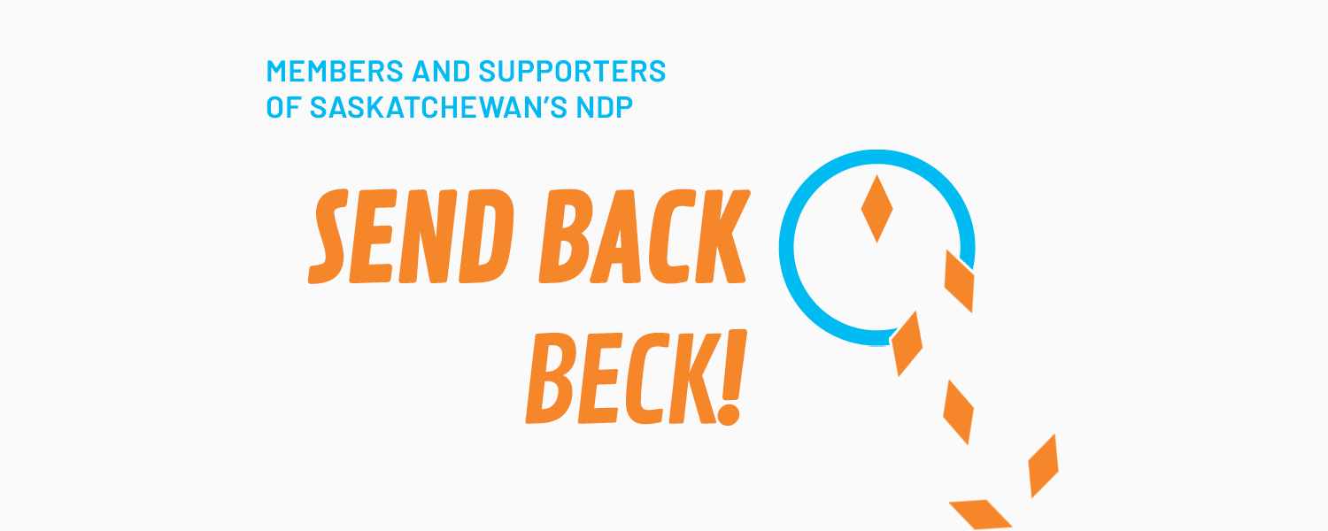 Text reading "Members and Supporters of Saskatchewan's NDP: SEND BACK BECK!" To the right, an image resembling the Sask NDP's Prairie Lily logo - an outer blue circle is broken and diamond shapes representing the petals of the flower are falling off and to one side.)