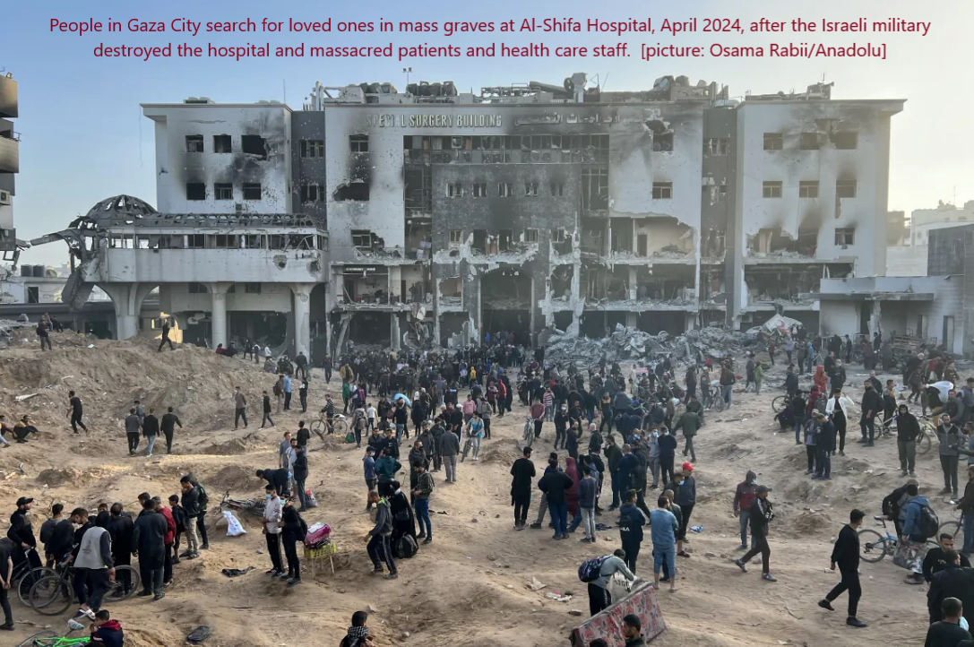 The photograph shows people in Gaza City looking for bodies in mass graves at Al-Shifa Hospital in April 2024, after the Israeli military destroyed the hospital and massacred patients and health care staff