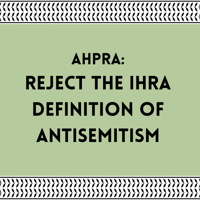 AHPRA: Reject the IHRA definition of antisemitism on an olive green background
