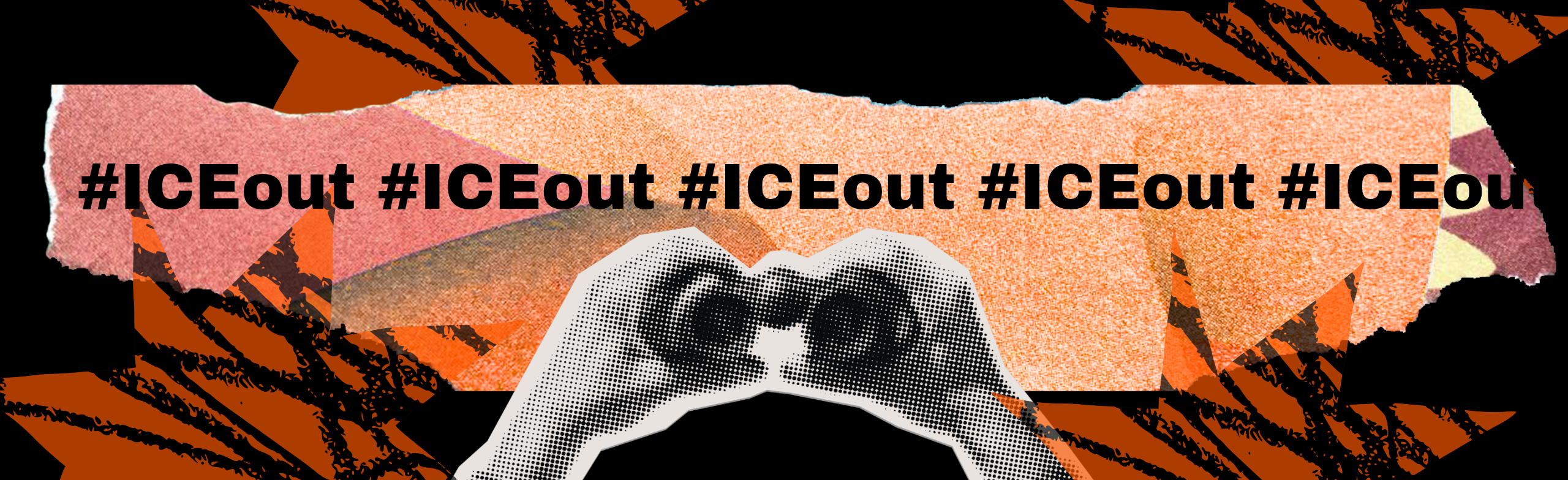 “#ICEout” repeated across a torn paper strip, with halftone hands forming a heart shape against a black background with orange starbursts.