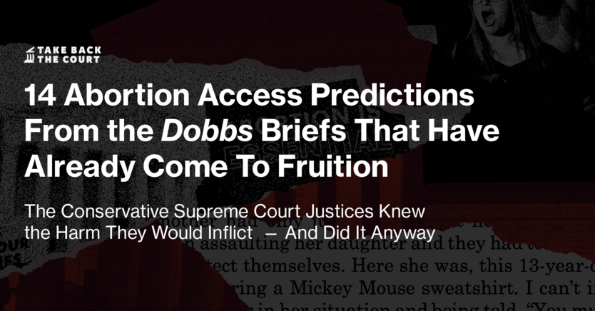 14 Abortion Access Predictions From the Dobbs Briefs That Have Already Come To Fruition