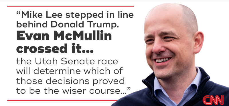 CNN: "Mike Lee stepped in line behind Donald Trump. Evan McMullin crossed it... the Utah Senate race will determine which of those decisions proved to be the wiser course..."