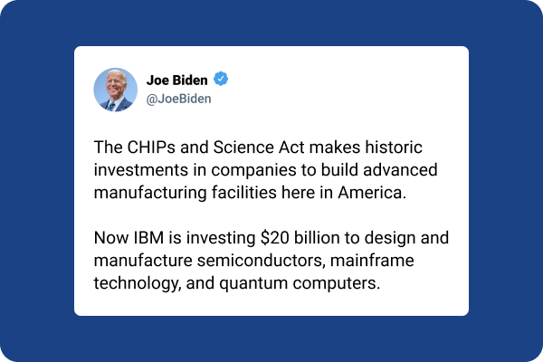Tweet from Joe Biden about the CHIPS and Science Act making historic investments