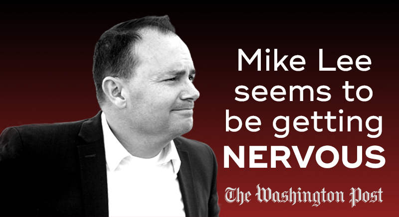 The Washington Post: Mike Lee seems to be getting nervous