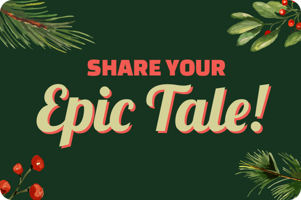 Image: Share your epic tale!