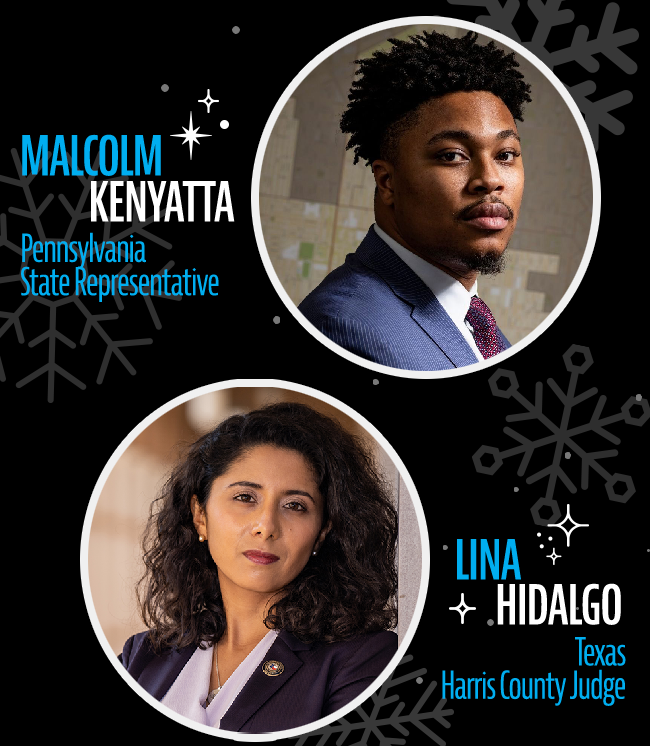 Malcolm Kenyatta: Pennsylvania State Rep; Lina Hidalgo: Harris Country Judge, Texas;