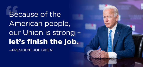 Because of the American people, our Union is strong – let’s finish the job….