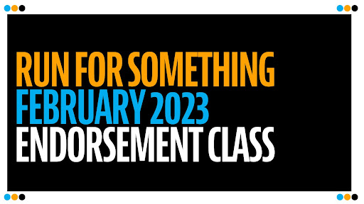 Run for Something February 2023 Endorsement Class