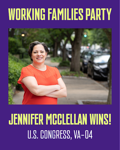 Working Families Party. Jennifer McClellan wins! U.S. Congress, VA-04