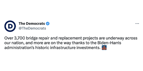 Tweet from @The Democrats: Over 3,700 bridge repair and replacement projects are underway across our nation, and more are on the way thanks to the Biden-Harris Administration's historic infrastructure investments.