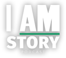 I AM Story Podcast