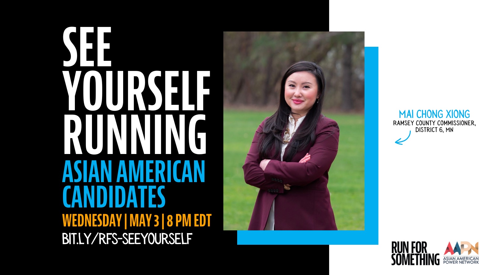 See Yourself Running: Asian American Candidates; Wednesday, May 3 @8pm EDT. Pictured: Mai Chong Xiong, Ramsey County Commissioner, District 6, MN