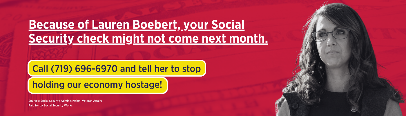 Image of billboard with text: Because of Lauren Boebert, your Social Security check might not come next month. 