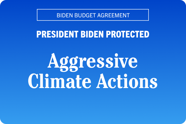 Biden Budget Agreement | President Biden Protected: Aggressive Climate Actions