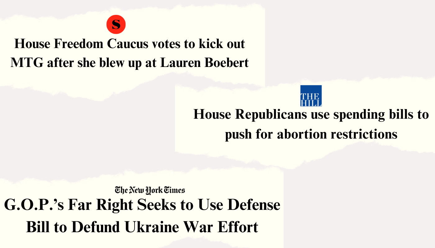 Salon: House Freedom Caucus votes to kick out MTG after she blew up at Lauren Boebert /// House Republicans use spending bills to push for abortion restrictions /// G.O.P.’s Far Right Seeks to Use Defense Bill to Defund Ukraine War Effort