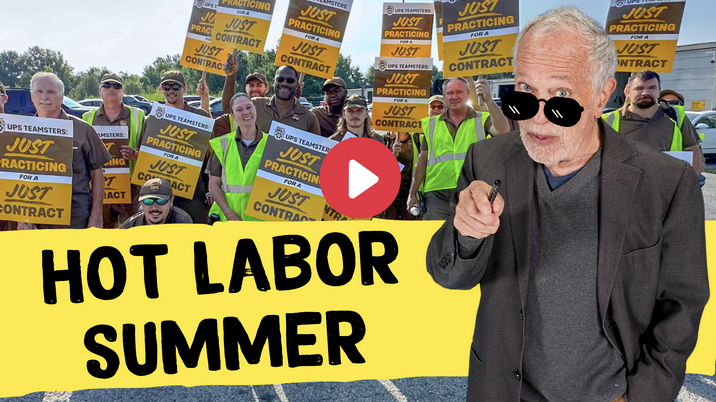 Image of Robert Reich with Headline: "HOT LABOR SUMMER"