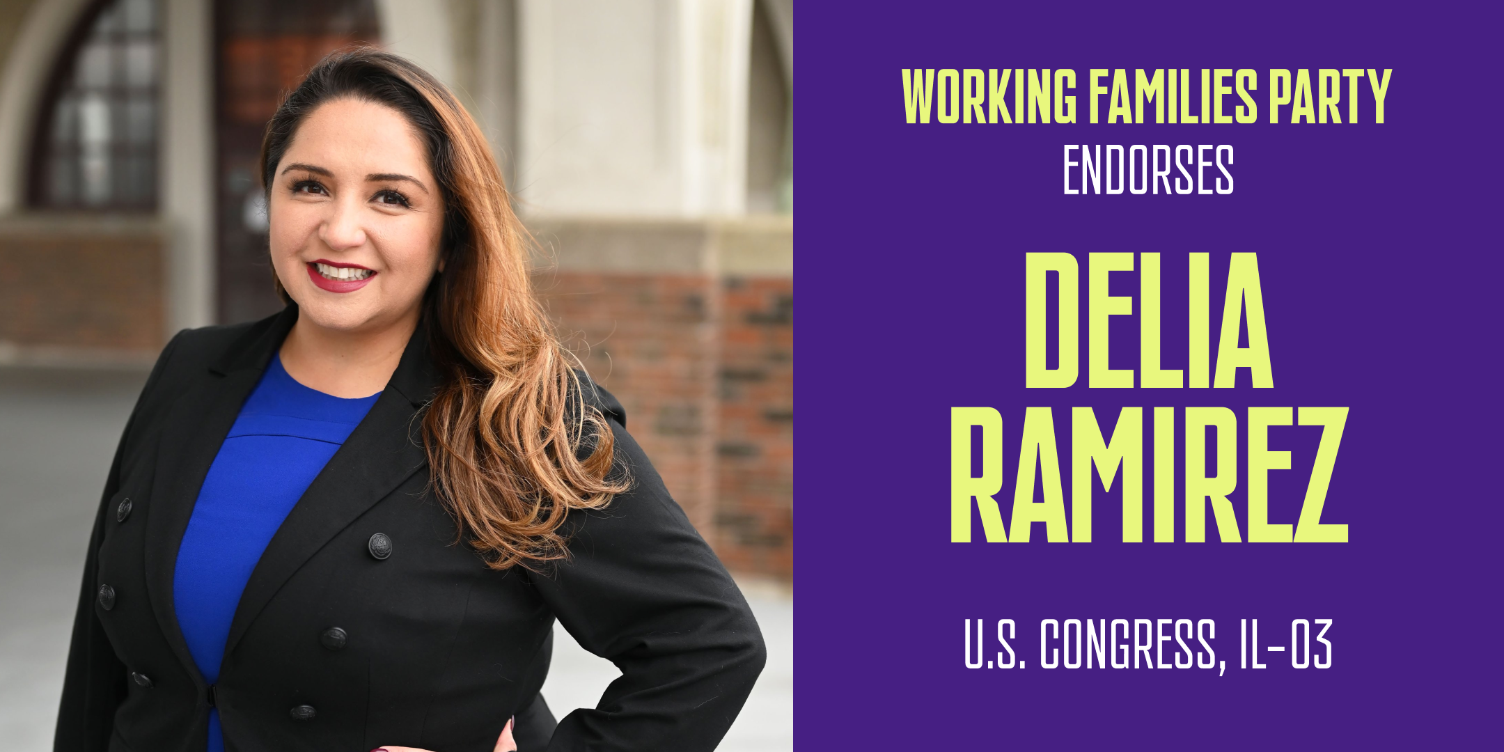 Working Families Party Endorses Delia Ramirez U.S. Congress, IL-03