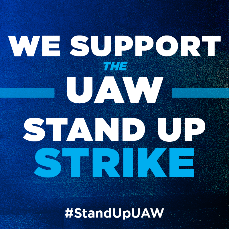 We Support The UAW Stand Up Strike