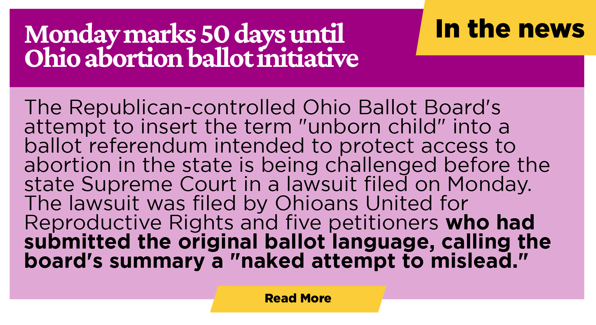 In the news:  Monday marks 50 days until Ohio abortion ballot initiative   The Republican-controlled Ohio Ballot Board's attempt to insert the term 