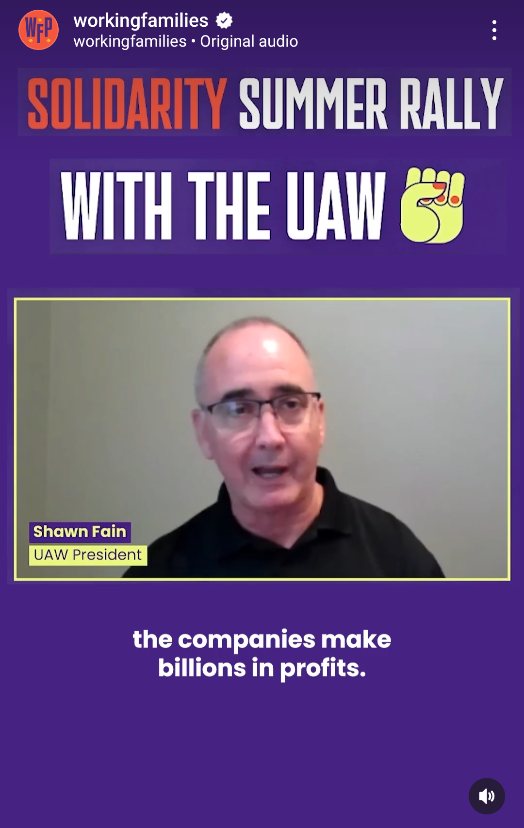 Solidarity Summer Rally with the UAW. Screenshot of the video including a clip of Shawn Fain, UAW President saying "The companies make billions in profits."