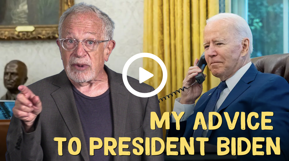 Image of Robert Reich with Headline: "My Advice to President Biden"