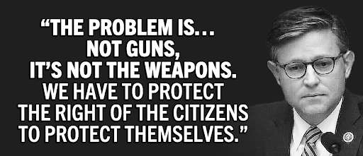 Mike Johnson: 'The problem is... not guns, it's not the weapons. We have to protect the right of citizens to protect themselves.'