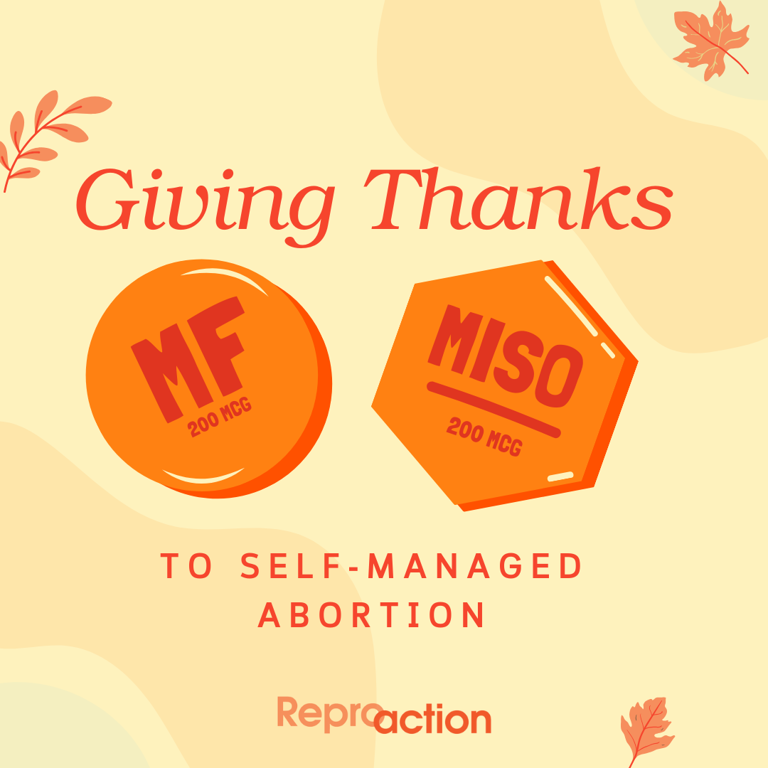 A tan background shows two abortion pills, mifepristone and misoprostol. Above the pills it reads “Giving Thanks” and below them it reads “to self-managed abortion”. The Reproaction logo is below this in orange.